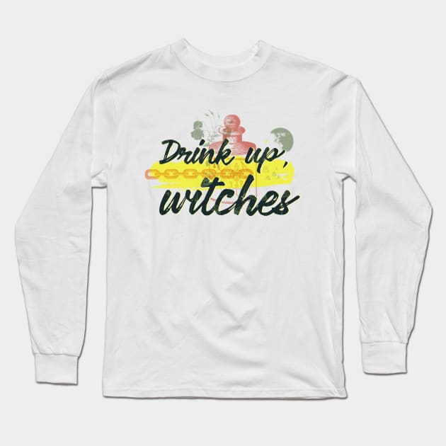 Witchy Puns - Drink Up, Witches Long Sleeve T-Shirt by Knight and Moon